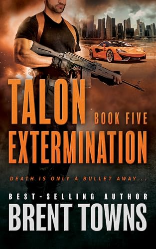 Talon Extermination: An Action Adventure Series (Kindle Edition)
