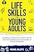 LIFE SKILLS FOR YOUNG ADULTS by Michael Gillette