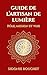 Guide de L'Artisan de Lumière: Rôle, mission et voie (French Edition)