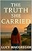 The Truth She Carried by Lucy Macgregor