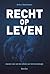 Recht op leven: Aanzet voor...