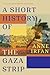 A Short History of the Gaza...