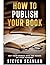 How to Publish Your Book: G...