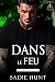 Dans Le Feu (Blackwell Bastards: French t. 1) (French Edition)