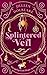 Splintered Veil: A Paranormal Women's Fiction Urban Fantasy Novel (Splintered Magic, 2)