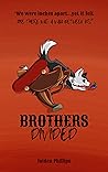Brothers Divided by Jaiden Phillips