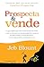 Prospecta y vende: La guía ...
