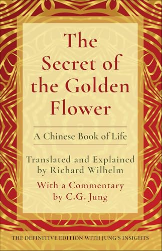 The Secret of the Golden Flower: A Chinese Book of Life (Kindle Edition)