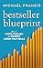 Bestseller Blueprint: How t...