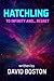 The Hatchling by David Boston