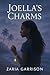 Joella's Charms by Zaria Garrison Joella's Charms by Zaria Garrison