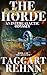 The Horde by Taggart Rehnn The Horde by Taggart Rehnn