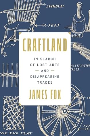 Craftland: In Search of Lost Arts and Disappearing Trades