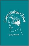 Calm Within Chaos