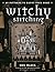 Witchy Stitching: 25 Patter...