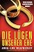 Die Lügen unserer Ehe: Ein ...