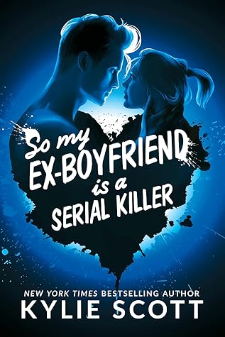So My Ex-Boyfriend is a Serial Killer