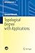 Topological Degree with Applications (SISSA Springer Series, 6)