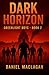 Dark Horizon by Daniel MacLagan