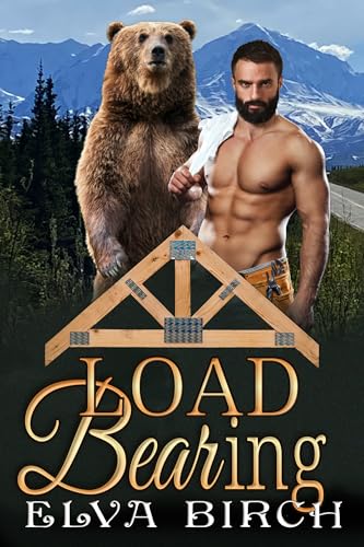 Load Bearing (Grizzly Protection: Alaska Shifter Branch Book 2)