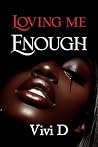 Loving Me Enough