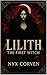 Lilith The First Witch: History, Myth, and the Forbidden Power of the Dark Divine