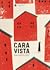 CARA VISTA (Spanish Edition)