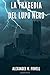 LA TRAGEDIA DEL LUPO NERO by Alexander W. Powell