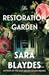 The Restoration Garden by Sara Blaydes