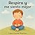 Respiro y me siento mejor
