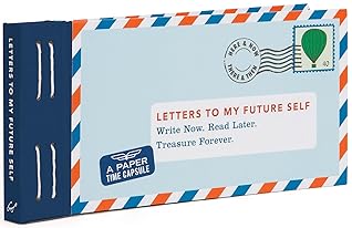 Letters to My Future Self: Write Now. Read Later. Treasure Forever