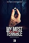 My Most Terrible ...