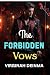 THE FORBIDDEN VOWS: A Dange...
