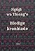 Blodige kronblade by Ngũgĩ wa Thiong'o