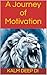 A Journey of Motivation
