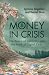 Money In Crisis: The Return...