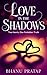 Love in the Shadow: Two Hea...