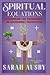 Spiritual Equations