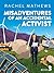Misadventures of an Accidental Activist by Rachel Mathews