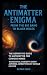 The Antimatter Enigma: From...