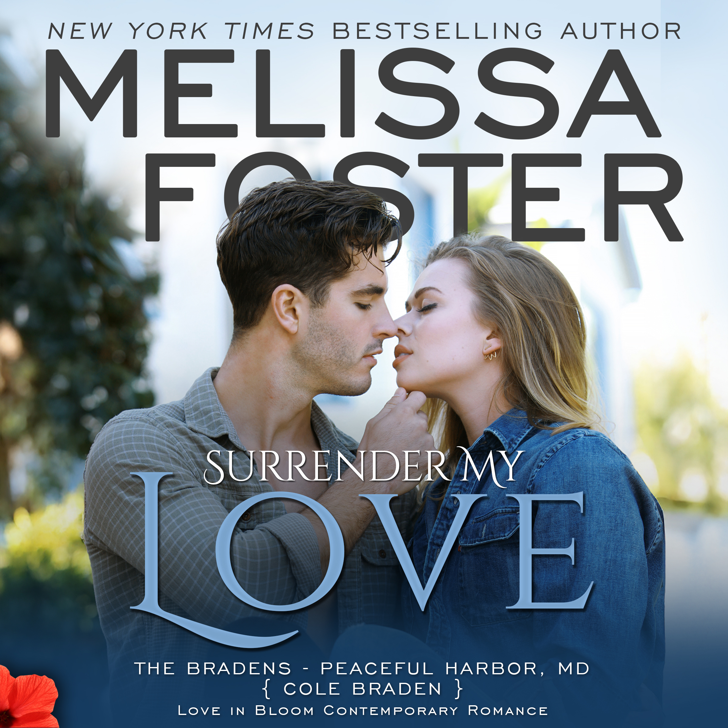 Surrender My Love Audiobook (The Bradens at Peaceful Harbor #2; The Bradens #14; Love in Bloom #33)