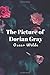 The Picture of Dorian Gray: (New Edition) - Oscar Wilde