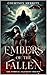 Embers of the Fallen: The Infernal Ascendant Trilogy