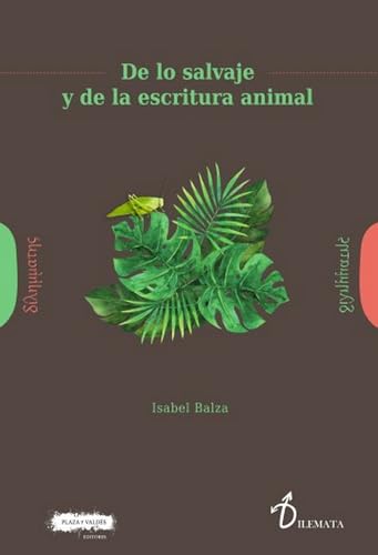 De lo salvaje y de la escritura animal (Paperback)