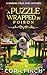 A Puzzle Wrapped In Poison by Cora Finch