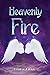 Heavenly Fire by Lora Fray