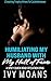 Humiliating My Husband With...