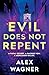 Evil Does Not Repent: A fatal secret. A sacred vow. A merciless killer. (Westerholt & Storm Thrillers Book 4)