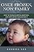 Once Frozen, Now Family: How to Pursue Embryo Adoption, and How Seven Families Did It
