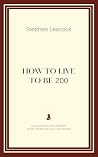 How to Live to be...